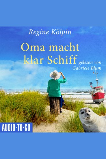 Oma macht klar Schiff - Omas für jede Lebenslage Band 6 (ungekürzt) - cover