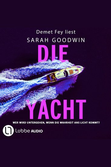 Die Yacht - Wer wird untergehen wenn die Wahrheit ans Licht kommt? (Gekürzt) - cover