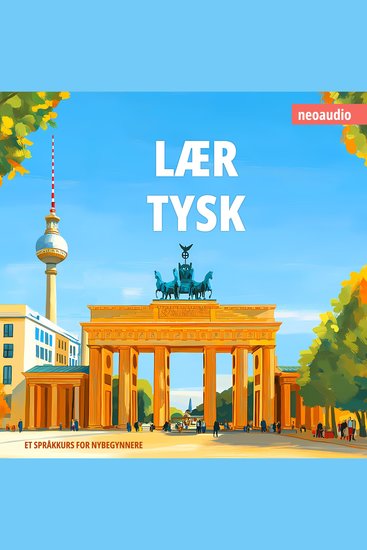 Språkkurs for nybegynnere Lær tysk (Uforkortet) - cover