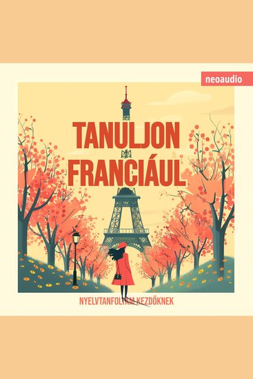 Nyelvtanfolyamok kezdőknek Tanuljon franciául (Teljes) - cover