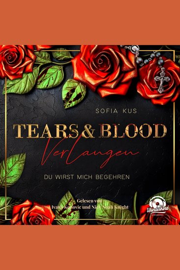 Tears & Blood: Verlangen - Mafia Dark Romance - Der Melcore Clan Band 1 (Ungekürzt) - cover