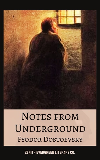 Notes from Underground - Fyodor Dostoevsky's Profound Exploration of Human Nature - cover
