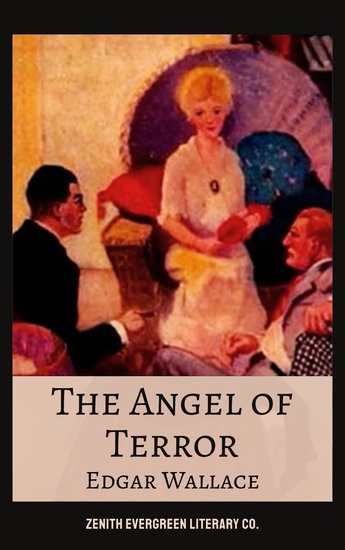 The Angel of Terror - Edgar Wallace's Gripping Tale of Deception and Danger - cover