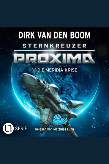 Die Meridia-Krise - Sternkreuzer Proxima Folge 21 (Ungekürzt) - cover