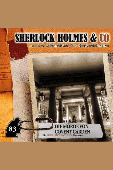 Sherlock Holmes & Co Folge 83: Die Morde von Covent Garden (ungekürzt) - cover