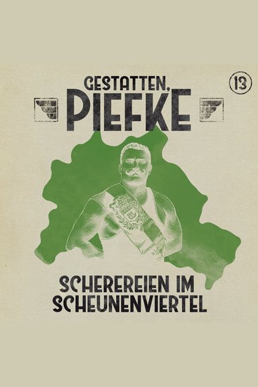 Gestatten Piefke Folge 13: Scherereien im Scheunenviertel (ungekürzt) - cover