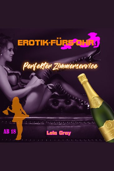 Erotik für's Ohr Perfekter Zimmerservice (ungekürzt) - cover