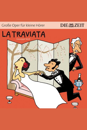 Die ZEIT-Edition "Große Oper für kleine Hörer" La Traviata (ungekürzt) - cover