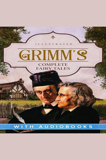 Grimm's Complete Fairy Tales (Illustrated) - cover
