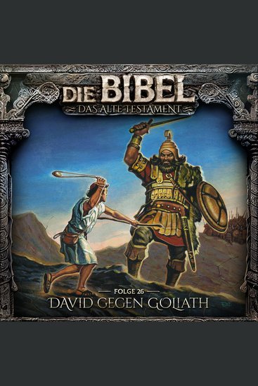 Die Bibel Altes Testament Folge 26: David gegen Goliath (ungekürzt) - cover