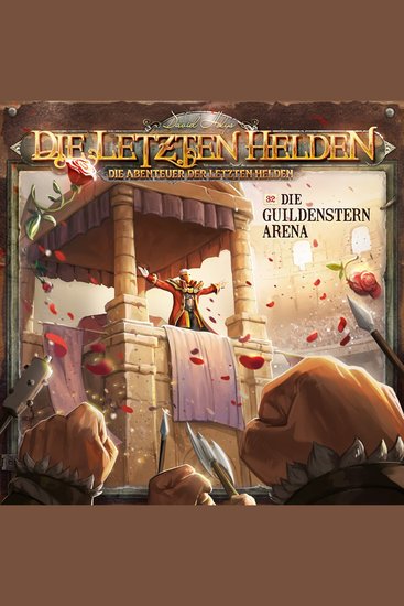 Die Letzten Helden Die Abenteuer der Letzten Helden Folge 32: Die Guildenstern Arena (ungekürzt) - cover