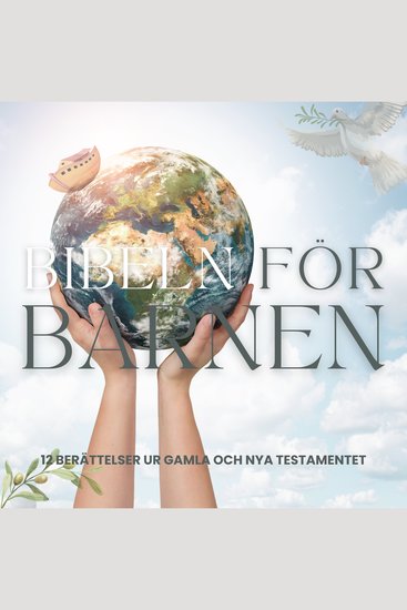 Bibeln för barnen - Tolv berättelser ur Gamla och Nya Testamentet - cover