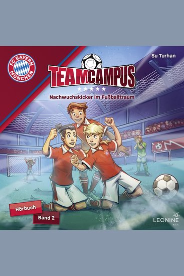 FC Bayern Team Campus - Nachwuchskicker im Fußballtraum (Band 2) - cover