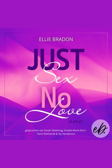 JUST SEX NO LOVE - Eine romantische Komödie zum Verlieben - cover