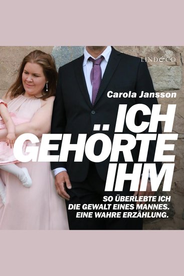 Ich gehörte ihm - So überlebte ich die Gewalt eines Mannes Eine wahre Erzählung - cover