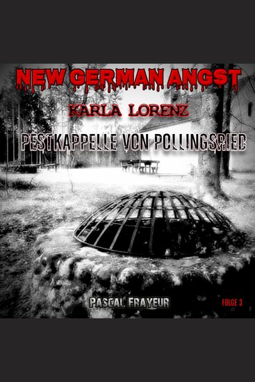 Die Pestkapelle von Pollingsried - cover