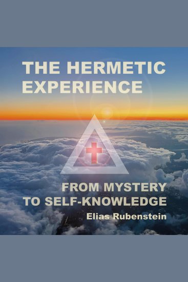 The Hermetic Experience - From Mystery to Self-Knowledge - cover
