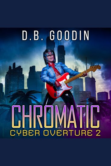 Chromatic - A Cyberpunk Exploration into Humanity’s Future Culture War - cover