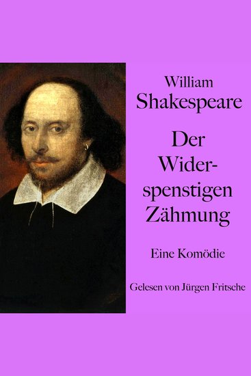 William Shakespeare: Der Widerspenstigen Zähmung - Eine Komödie Ungekürzt gelesen - cover