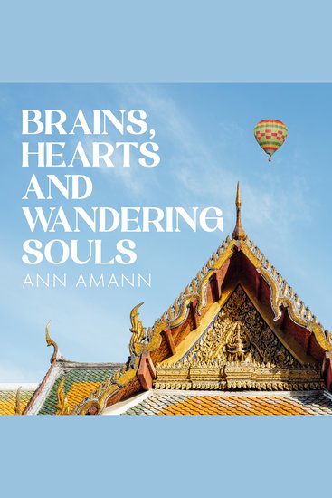 Brains Hearts and Wandering Souls - The inspiring true story of two hearts that met through the brain the stroke that forced them to reimagine everything in the Land of Smiles - cover