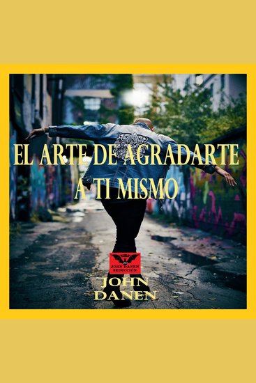 El Arte de Agradarte a Ti Mismo - cover