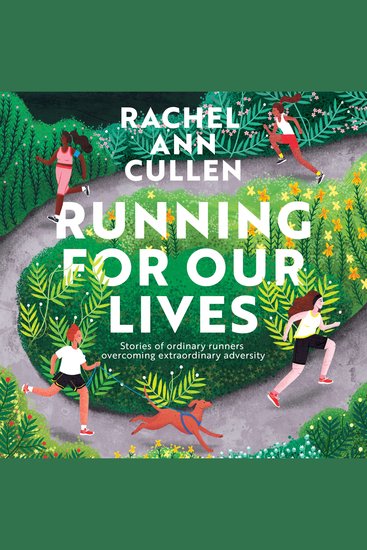 Running for Our Lives - Stories of everyday runners overcoming extraordinary adversity - cover