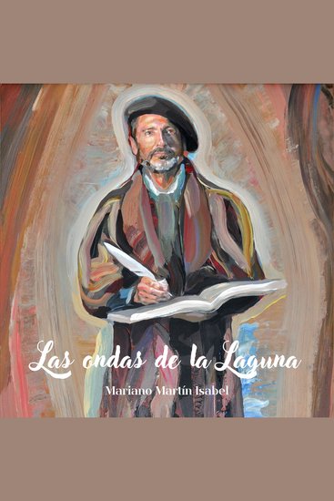 Las ondas de la laguna - Una aproximación a la vida de Andrés Laguna - cover