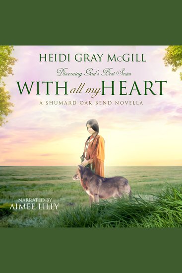 With All My Heart - A Shumard Oak Bend Novel - cover