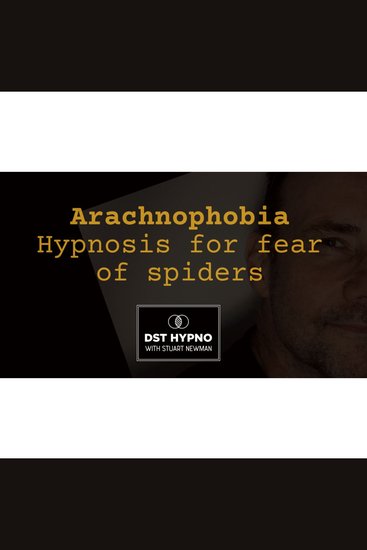 Hypnosis for fear of spiders - Arachnophobia - A guided meditation - DST Hypno with Stu Newman - cover