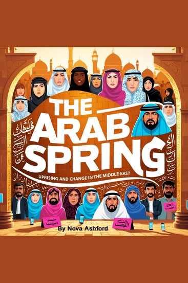 The Arab Spring - Uprising and Change in the Middle East - cover