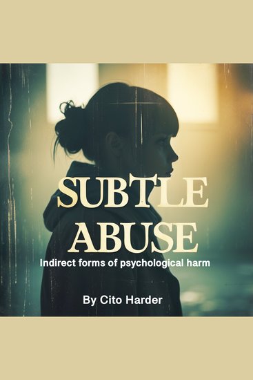 Subtle Abuse - Indirect Forms of Psychological Harm - cover