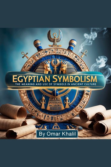 Egyptian Symbolism - The Meaning and Use of Symbols in Ancient Culture - cover