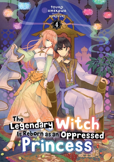 The Legendary Witch Is Reborn as an Oppressed Princess: Volume 4 - cover