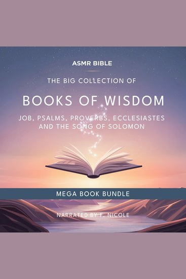 The Bible Books of Wisdom Collection – ASMR - The Sacred Scripture in a Soothing Voice – For Sleep and Meditation - cover