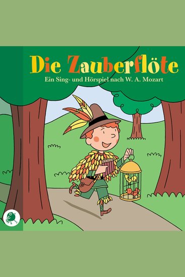 Die Zauberflöte - Ein Sing- Und Hörspiel für Kinder - cover