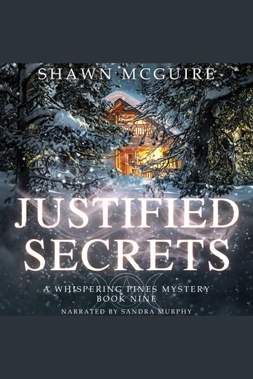 Justified Secrets - A Whispering Pines Mystery Book 9 - cover
