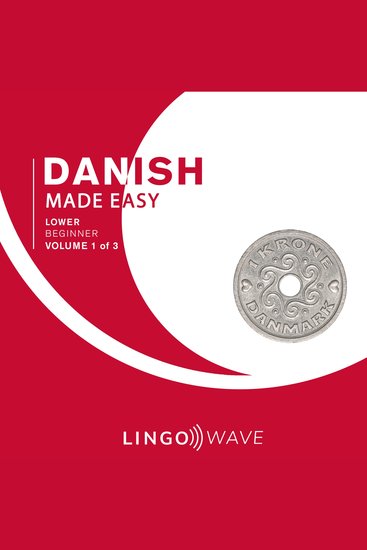 Danish Made Easy - Lower beginner - Volume 1 of 3 - cover