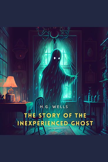 The Story of The Inexperienced Ghost - cover