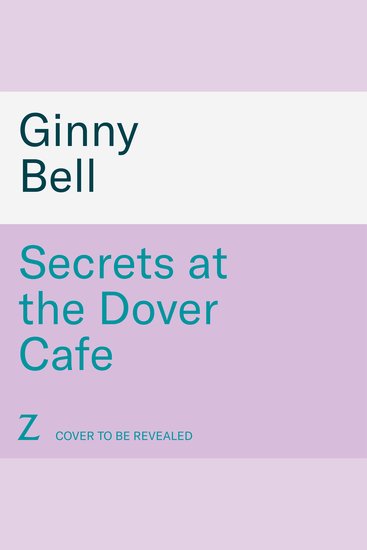 Secrets at the Dover Cafe - The sixth book in dramatic World War II Dover Cafe series - cover