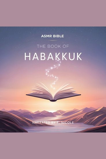 The Book of Habakkuk – ASMR - The Sacred Scripture in a Soothing Voice – For Sleep and Meditation - cover
