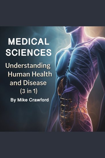 Medical Sciences - Understanding Human Health and Disease (3 in 1) - cover