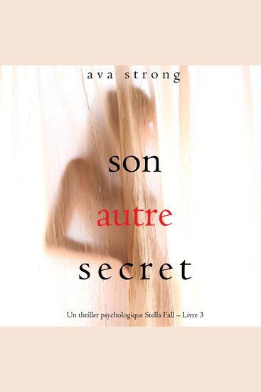 Son autre secret (Un thriller psychologique Stella Fall – Livre 3) - Narration par une voix synthétisée - cover
