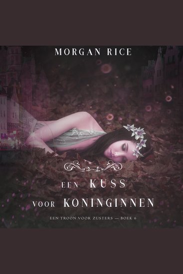Een Kus Voor Koninginnen (Een Troon voor Zusters—Boek Zes) - Digitaal voorgelezen door een electronisch gegenereerde stem - cover