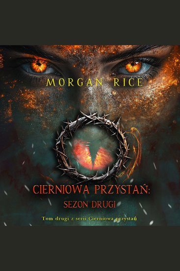 Cierniowa przystań: Sezon drugi (Tom drugi z serii Cierniowa przystań) - Cyfrowa narracja przy użyciu syntezowanego głosu - cover