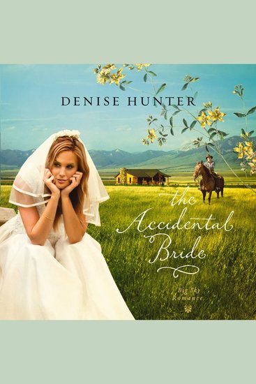 The Accidental Bride - A Sweet No Spice Romance with a Cowboy Hero - cover