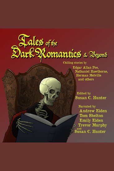 Tales of the Dark Romantics & Beyond - A collection of mysterious and chilling works by - cover