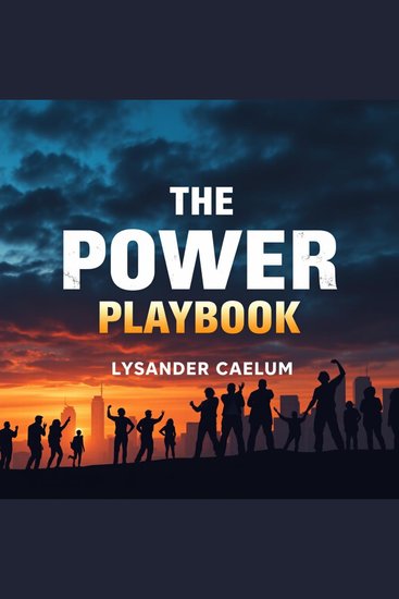 The Power Playbook - "Unlock your potential with The Power Playbook! Engaging audio lessons for next-level achievement await you!" - cover
