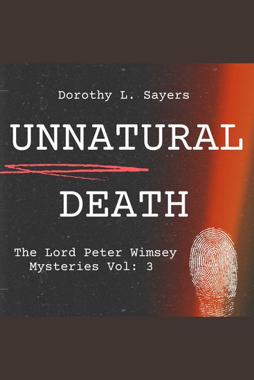 Unnatural Death - The Lord Peter Wimsey Mysteries Vol: 3 - cover