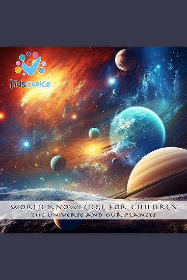The Universe And Our Planets - World knowledge for children - cover