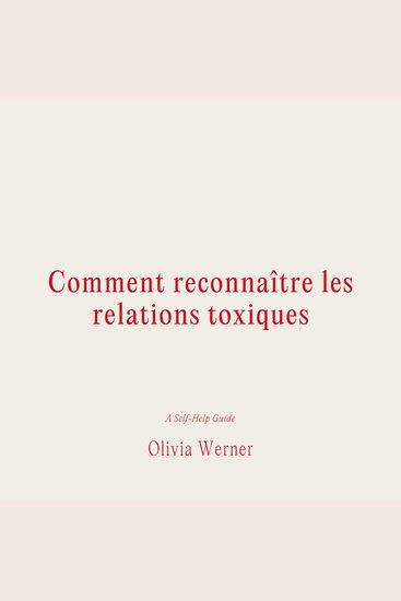 Comment reconnaître les relations toxiques - cover